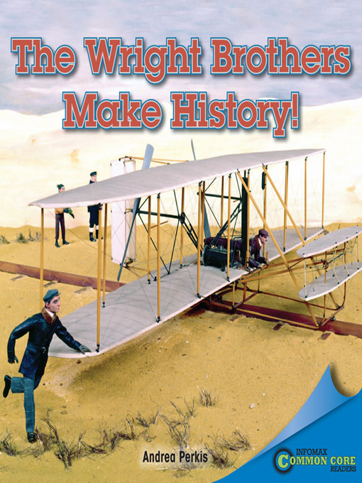 Title details for The Wright Brothers Make History! by Andrea Perkis - Available